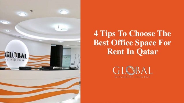 4 Tips To Choose The
Best Office Space For
Rent In Qatar
 