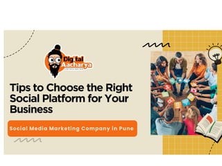 Tips to Choose the Right Social Platform for Your Business.pptx