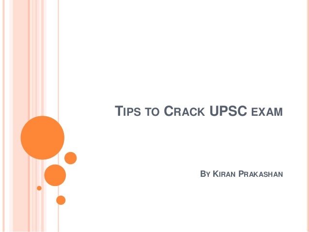 Tips To Crack Upsc Exam Tips To Crack Upsc Exam
