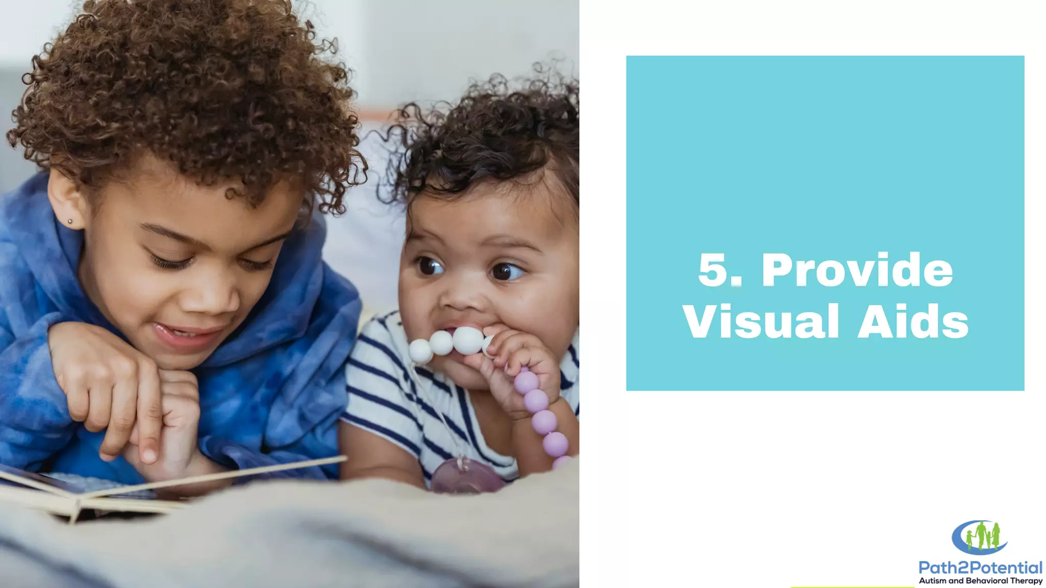 5. Provide
Visual Aids