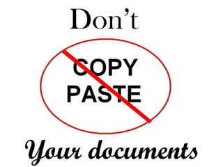 Don’t 
Your documents  