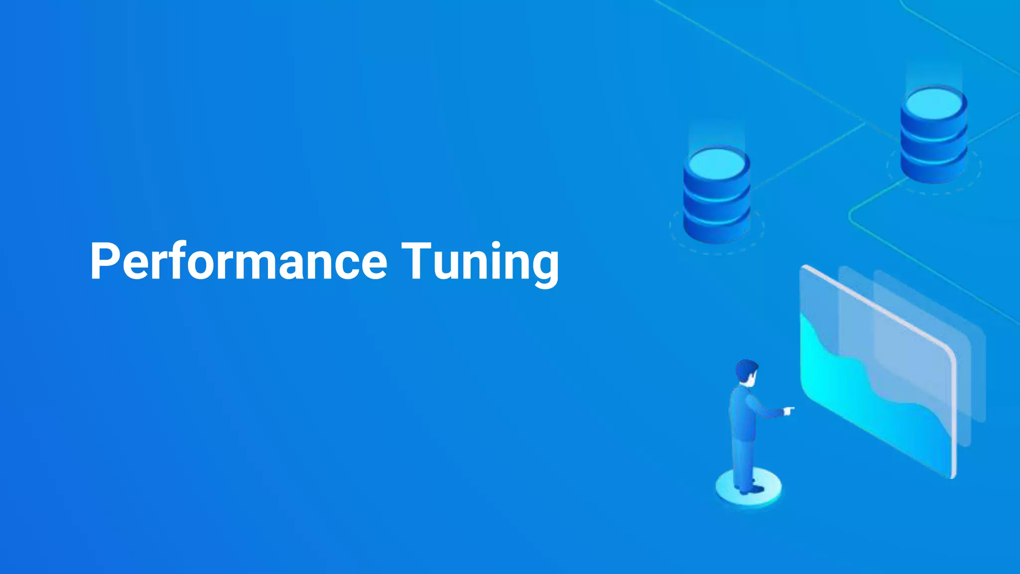 Copyright 2021 Severalnines AB
Copyright 2021 Severalnines AB
Performance Tuning
 