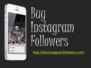 Buy
Instagram
Followers
http://bestinstagramfollowers.com/
 