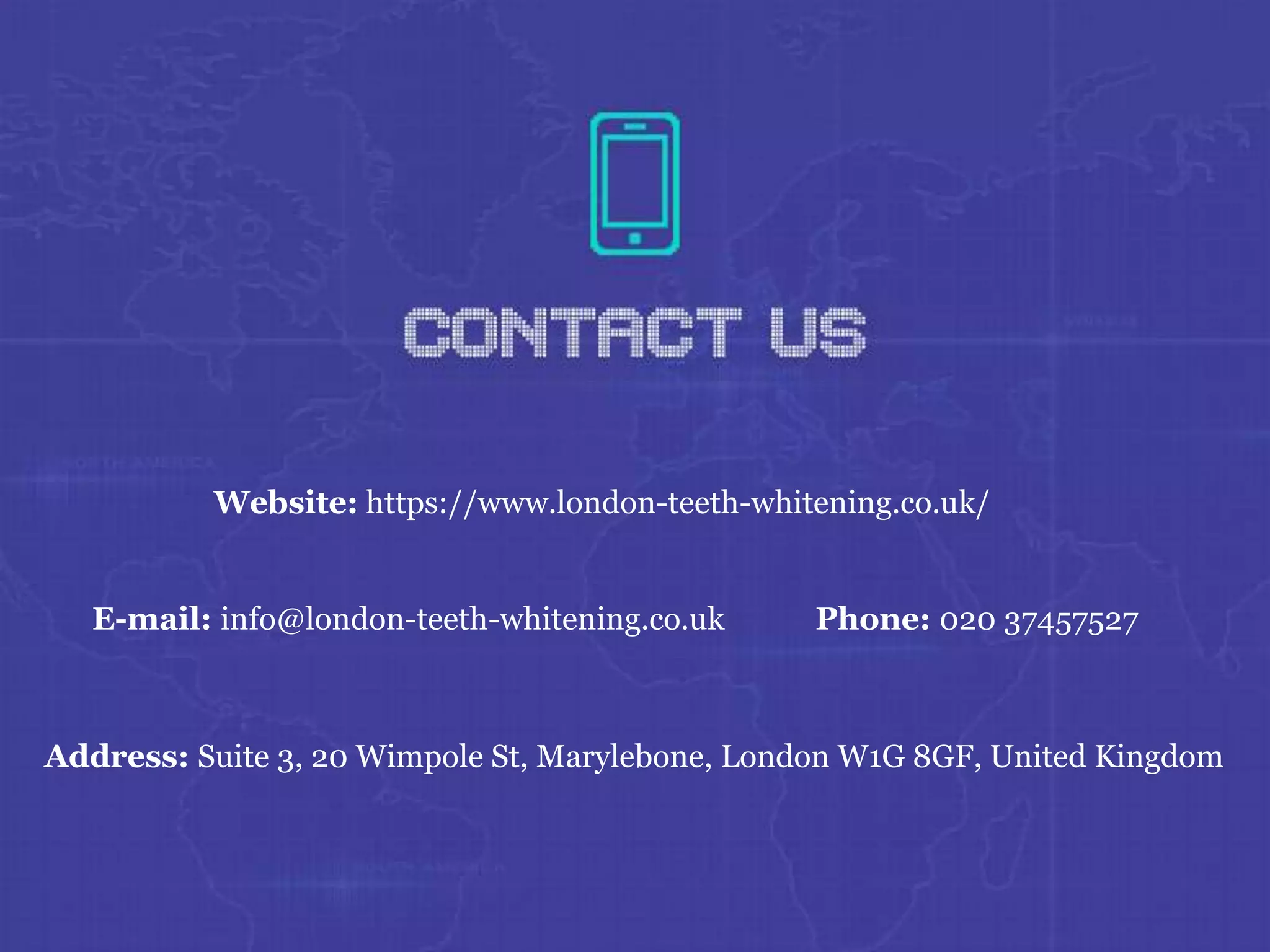 Website: https://www.london-teeth-whitening.co.uk/
Address: Suite 3, 20 Wimpole St, Marylebone, London W1G 8GF, United Kingdom
E-mail: info@london-teeth-whitening.co.uk Phone: 020 37457527
