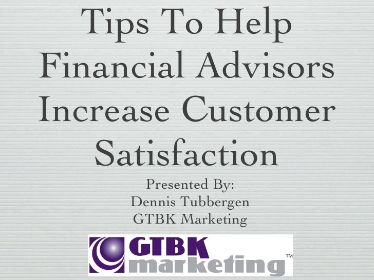 Tips to Help Financial Advisors Increase Customer Satisfaction