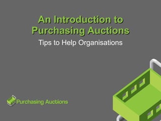 An Introduction to Purchasing Auctions Tips to Help Organisations 
