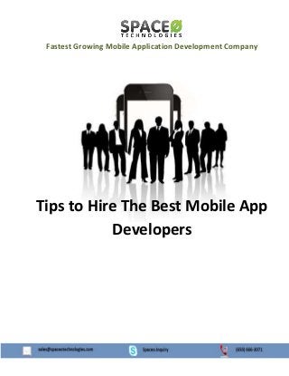 Fastest Growing Mobile Application Development Company

Tips to Hire The Best Mobile App
Developers

 