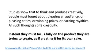 When people set goals for themselves, 
healthy things usually happen. 
But goals imposed by others, for example sales 
targets, quarterly returns, standardized testscores, 
can sometimes have dangerous side effects. 
Daniel H. Pink: Drive, p. 50. 
https://www.goodreads.com/review/show/1065405301 
 