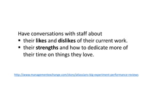 Human capabilities Description 
Level 6: Passion Get large meaning out of work. 
Level 5: Creativity Come up with new ideas. 
Level 4: Initiative Do things before being asked. 
Level 3: Intellect Bring best practices to work. 
Level 2: Diligence Work hard. 
Level 1: Obedience Do what you are told. 
http://youtu.be/VlDxHfsW_-8 
 
