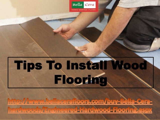 Tips To Install Wood Flooring