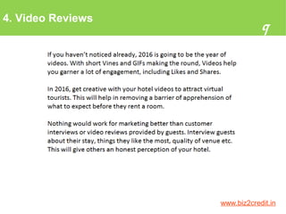 4. Video Reviews
9
www.biz2credit.in