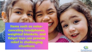 Tips to Overcome Sensory Processing Issues in Autistic Children | PDF