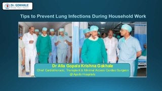 Dr Alla Gopala Krishna Gokhale
Chief Cardiothoracic, Transplant & Minimal Access Cardiac Surgeon
@ Apollo Hospitals
 