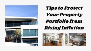 Tips to Protect
Your Property
Portfolio from
Rising Inflation
 