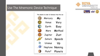 Use The Mnemonic Device Technique
 