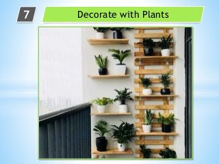 Decorate with Plants7
 