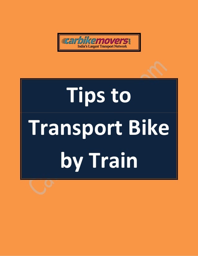 Tips to Transport Bike by Train