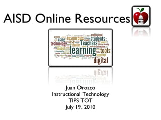 AISD Online Resources ,[object Object],[object Object],[object Object],[object Object]