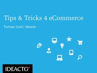 Tips & Tricks 4 eCommerce
 