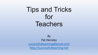 Tips and Tricks for Teachers | PPTX