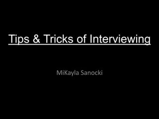 Tips & Tricks of Interviewing MiKayla Sanocki 