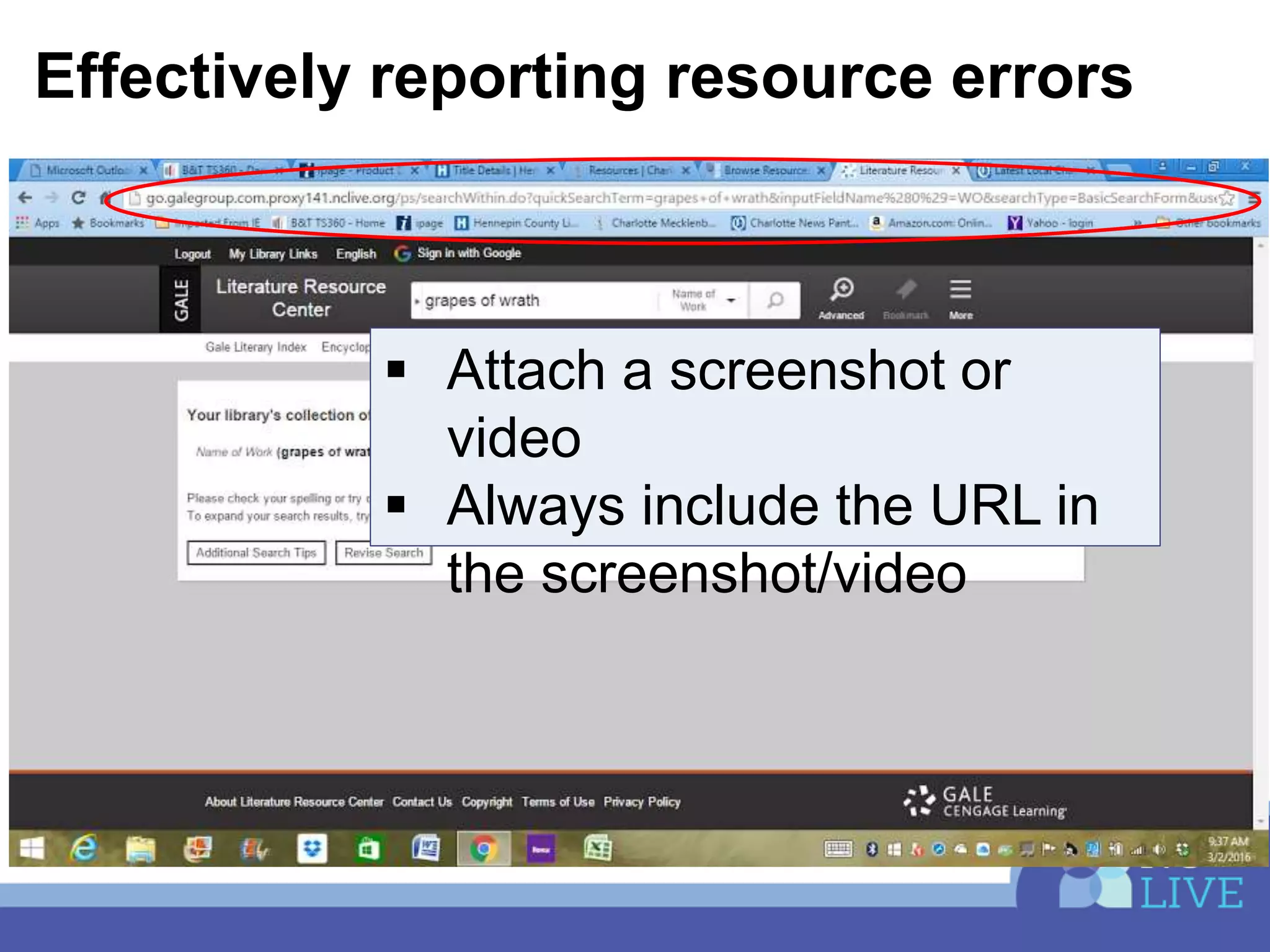Effectively reporting resource errors
 Attach a screenshot or
video
 Always include the URL in
the screenshot/video
 
