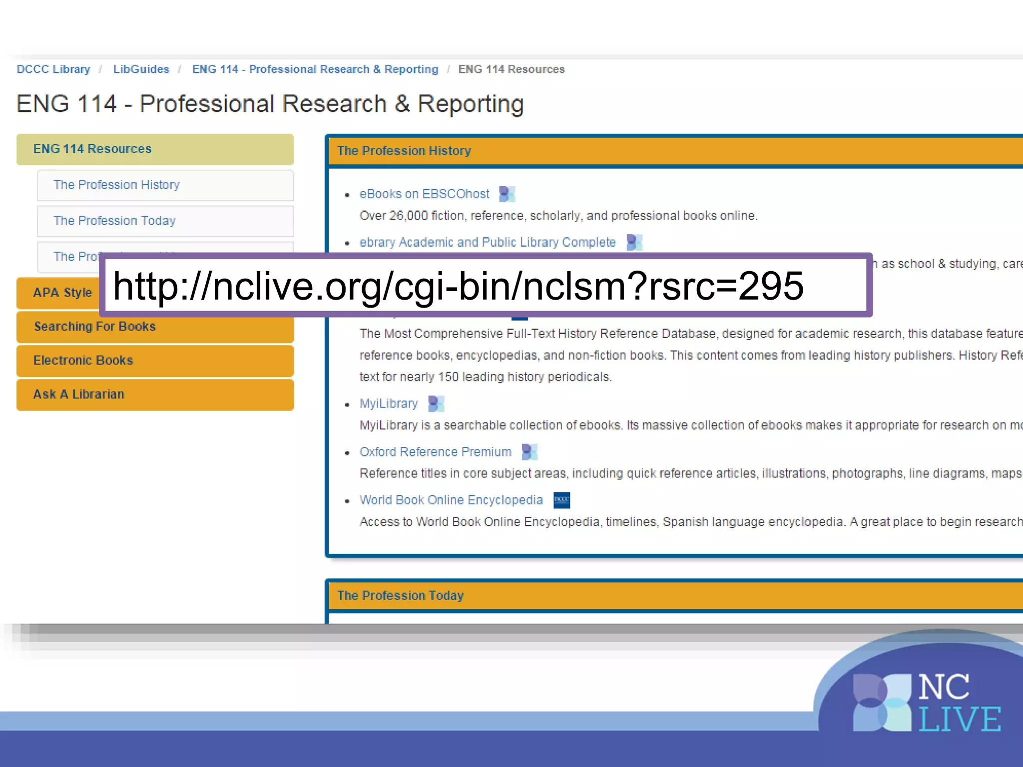 Integrating resources
• Direct database links
• Direct article links
http://nclive.org/cgi-bin/nclsm?rsrc=295
 