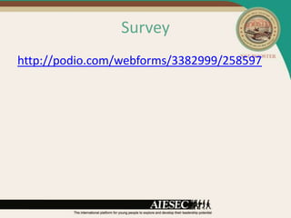 Survey
http://podio.com/webforms/3382999/258597
 