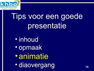Tips voor een goede presentatie inhoud opmaak animatie diaovergang 