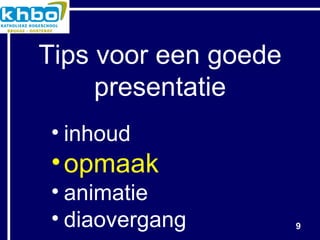 Tips voor een goede presentatie inhoud opmaak animatie diaovergang 