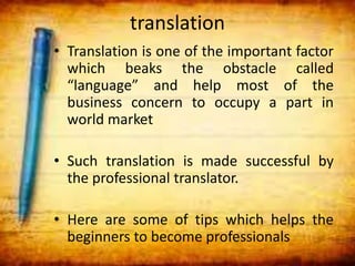 8 Tips To Become The Successful Professional Translator Pptx 8 Tips To Become The Successful Professional Translator Pptx