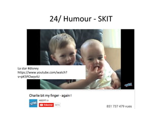 24/	Humour	-	SKIT	
La	star	#disney	
https://www.youtube.com/watch?
v=pK5PClwyvIU	
 