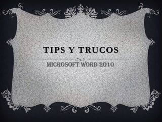 Tips y Trucos Microsoft Word 2010 