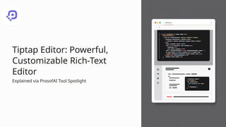 Tiptap Editor – Powerful, Flexible, and Built for Modern Web Apps.pptx