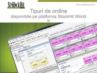 Tipuri de ordine disponibile pe platforma StockHit World III 