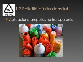 Aplicacions: ampolles no transparents 