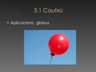 Aplicacions:  globus 