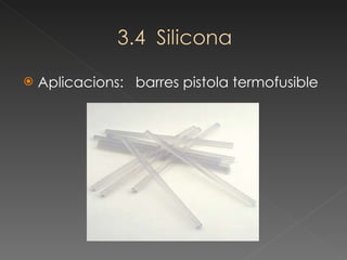 Aplicacions:  barres pistola termofusible 