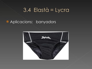 Aplicacions:  banyadors 