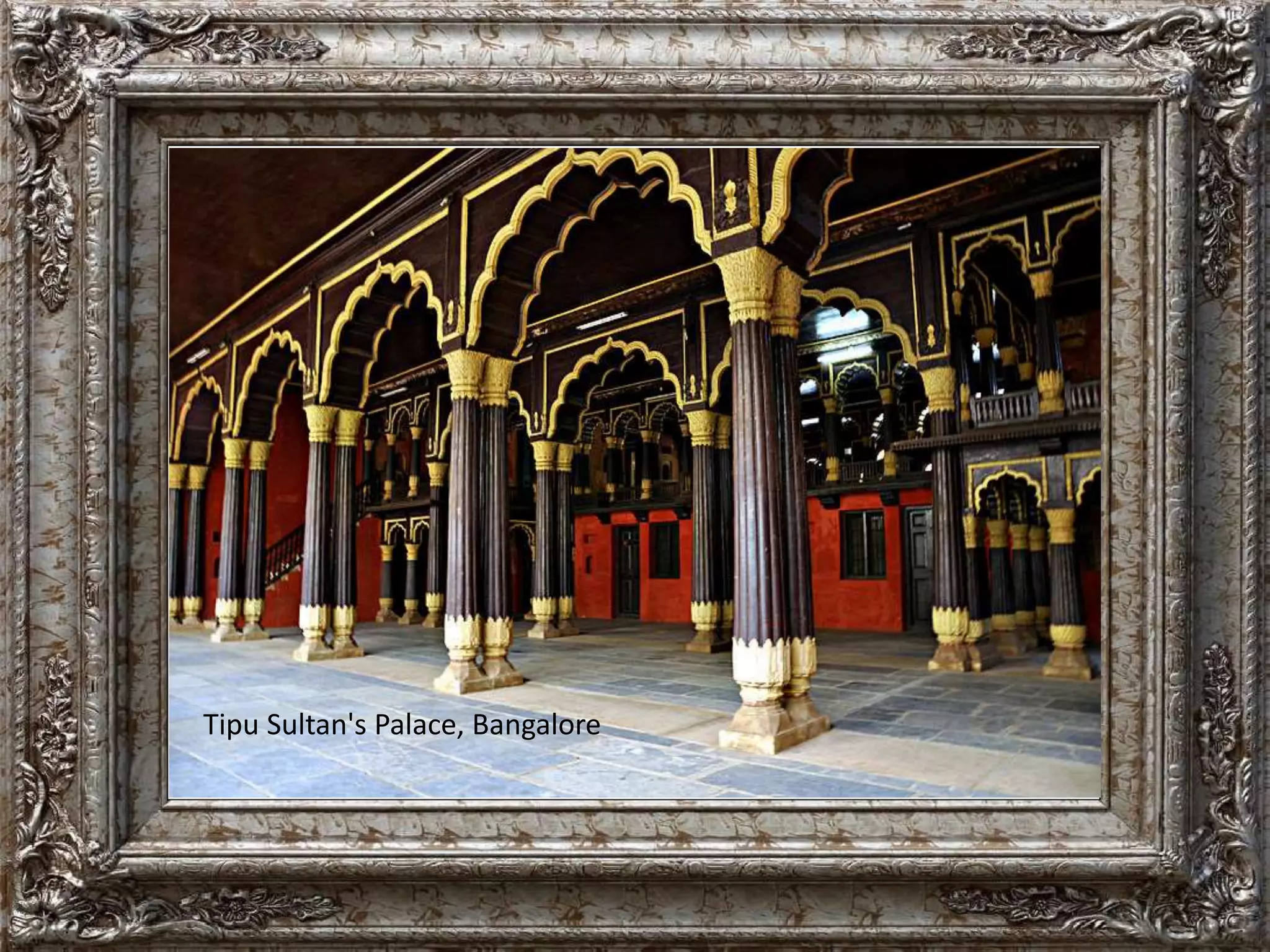 Tipu Sultan's Palace, Bangalore 
 