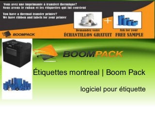 Étiquettes montreal | Boom Pack
logiciel pour étiquette
 