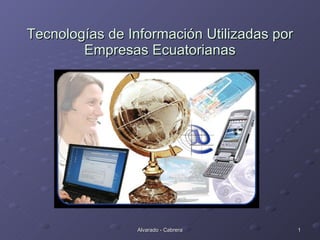 Tecnologías de Información Utilizadas por Empresas Ecuatorianas 