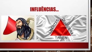 INFLUÊNCIAS...
 