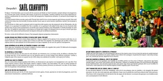 18 19
El dijous 19 de desembre, just a la porta de les vacances de Nadal, en Saúl Craviotto, campió olímpic de piragüisme,
ve a l’escola Sant Jordi a recordar vells temps, ja que ell hi va estudiar, i també a explicar-nos la seva trajectòria es-
portiva i professional: els seus inicis en el món del piragüisme, l’experiència olímpica i la sensació d’aconseguir les
medalles.
Ha visitat també d’altres escoles, però amb l’Escola Sant Jordi hi té un vincle especial i ple de bons records. Està molt
content de visitar-nos, de recordar el temps escolar viscut, que en certa manera, manifesta, també li ha ensenyat a
ser qui és.
Ens ha portat un vídeo que ha preparat amb la trajectòria dels quatre anys de preparació de les Olimpíades, des de
Pequín, on va guanyar la medalla d’or, fins a Londres, on va guanyar la de plata fa dos anys. Es veu el procés dels
quatre anys, el que costa la preparació i el sacrifici que suposa preparar unes Olimpíades. A nivell psicològic és molt
dur, diu, i el treball és molt intens i molt llarg en el temps per a jugar-t’ho després tot en uns pocs minuts que dura
la prova. Però valora molt positivament tot aquest esforç per la satisfacció posterior.
Els nens i nenes de les diferents classes s’han preparat algunes preguntes interessants:
ALGUNA VEGADA HAS PENSAT HO DEIXO, ÉS MASSA DUR? QUAN I PER QUÈ?
Ja he passat l’equador de la meva etapa esportiva i alguna vegada ho he pensat, hi ha moments molt durs, és un
esport molt dur i més aquí a Lleida, que el clima és molt fred i de vegades t’ho planteges pel sacrifici i l’esforç que
suposa, però em dura poquet; és la meva passió, és el que m’agrada i jo sóc qui sóc gràcies al piragüisme.
QUINA DIFERÈNCIA HI HA ENTRE LES PIRAGÜES D’ABANS I LES D’ARA?
Varia cada any, l’amplada, però sempre s’adapta a la teua cadera, de vegades ben justet. Els fabricants de piragües
van millorant els materials, la lleugeresa, la duresa.
ÉS DIVERTIDA LA TEVA FEINA?
Hi ha moments de tot, de més jove era més divertit, ara m’entreno cinc o sis hores al dia, de dilluns a dissabte, faci
el temps que faci i hi ha moments que no són divertits però és el meu treball. Però disfruto moltíssim i arribar a
l’objectiu que m’he marcat, en aquest cas els JJOO, dóna una satisfacció increïble i val la pena tot l’esforç.
SEMPRE HAS SIGUT EL PRIMER?
No, a la vostra edat sempre quedava dels últims, no destacava en cap esport, ni en piragüisme ni en cap altre. Feia
molts esports, anava a córrer, feia karate, natació i jugava a futbol i era molt dolent. Tot i així us animo perquè en
practiqueu algun; és molt important fer esport, és una bona manera d’invertir en educació i en salut. El més impor-
tant no és guanyar, sinó participar i fer esport.
QUÈ HE DE FER PER SER PIRAGÜISTA?
Qualsevol persona pot ser-ho. El més important és tenir ganes, il·lusió, apuntar-te al club de piragüisme, ara hi ha
unes bones instal·lacions, i sobretot disfrutar.
SAÚLCRAVIOTTODespulla’t
EN QUÈ PENSES QUAN ETS A DINTRE DE LA PIRAGUA?
Depèn del tram que tingui, si és de passeig puc pensar en les meves coses, si és un tram dur penso en acabar perquè
hi ha moments de patiment. Em passo moltes hores dintre de la piragua i al gimnàs fent esport i això dóna temps
per a tot, també per pensar, depenent de la situació.
QUAN VAS GUANYAR LA MEDALLA, COM ET VAS SENTIR?
La sensació que és té en guanyar una medalla és increïble; primer no t’ho creus. A Pequín, vaig pensar que havia
quedat segon, vam entrar molt justets amb els alemanys, i obtenir la medalla de plata a la meva primera olimpíada
ja era impressionant, una sensació espectacular, però quan vaig veure que havíem guanyat allò va ser increïble. És
molt bonic, molt especial, ho he intentat explicar moltes vegades, però s’ha de viure.
COM T’AGRADA MÉS FER LES CURSES, AMB K1 O AMB K2?
És una sensació diferent. Hi ha tres modalitats, anar sol en una piragua, anar en parelles, o en piragües de quatre
persones i les tres són molt especials, però diferents. Quan vas en parella fas molt bona relació amb l’altra persona.
S’ha d’anar molt compenetrat i els de darrere han de seguir els de davant. La sensació de guanyar una medalla anant
sol o acompanyat és molt diferent.
 