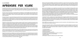 28 29
APRENDRE PER VIURE
Vaig aprendre dues frases de la meva padrina, que sovint recupero:“la vida és amable”i“en la vida, estimar és l’únic
que val la pena, la resta són anècdotes”. Quin llegat més poderós! La padrina era una dona molt intuïtiva, posseïa
una gran intel·ligència emocional i la va aplicar al llarg de la seva vida. D’ella vaig aprendre moltes més coses, les
vaig aprendre perquè estimava.
El nostre cervell ens ha permès ser conscients del fet que la felicitat és un estat desitjable. Quan estem feliços, quan
estimem, els nostres talents flueixen amb energia, la nostra autoestima creix i acceptem amb més enteresa els con-
tratemps. Som més flexibles i creatius a l’hora de resoldre conflictes i estem més oberts a l’hora d’establir relacions
socials cooperatives.
Diu Noam Chomsky (1) que la meta de l’educació és fer del món un lloc més democràtic; estic profundament d’acord
amb aquest principi i jo afegiria que també més feliç. Ens recorda també que per assolir aquesta fita cal estimular
una combinació de ciutadania, llibertat i creativitat individual. Si compartim aquests postulats, preguntem-nos a
continuació si els tres àmbits, família, escola i societat, que configuren l’espai educatiu de les persones estan orien-
tats per assolir aquest objectiu.
Provenim d’un sistema social on frases com“arribar a ser algú en la vida”,“tenir èxit”o“estudiar per trobar feina”s’han
reflectit en un sistema educatiu competitiu, rígid i orientat als continguts. Ara cal analitzar si aquestes premisses ens
han dut a ser més feliços en les nostres relacions socials i a estar més satisfets en la nostra tasca professional.
No fa gaire, un prestigiós terapeuta ens explicava que molts dels seus pacients d’entre 25 i 35 anys acudien a la con-
sulta amb crisis d’intolerància a la frustració. Després de trajectòries professionals meteòriques, ara eren incapaços
d’assumir que s’havien quedat sense feina, que la parella els havia deixat o tenien pànic a una entrevista de treball.
Què els ha faltat en la seva educació per poder gestionar aquestes situacions?
També un pare de família em deia recentment que no estava satisfet de l’escola on havia dut els seus fills, pensava
que no els havien preparat prou bé per a la nova etapa que iniciaven i ho acompanyava dient que “els petons i les
abraçades ja els hi ensenyaré jo a casa, a l’escola han d’ensenyar el que toca...”.
Aquestes dues situacions ens expliquen que certament el sistema educatiu no ens prepara del tot per al món real i
també que sovint els ciutadans no entenem la transcendència de l’educació, que va molt més enllà dels continguts i
que aquesta ha de resultar d’una cooperació entre família, escola i societat, amb la finalitat d’aconseguir que els nois
i noies prenguin la iniciativa d’explorar el seu entorn i trobin les coses per si mateixos.
Com diu José Antonio Marina (2) , per educar fa falta tota la tribu.
La convidada Abans he citat tres frases limitadores, que de ben poc serveixen en un món que canvia a gran velocitat i us plantejo
què passaria si diguéssim que l’educació ha de servir“per ser el que vulguin ser”,“per a que siguin capaços de crear”
o“per a que puguin millorar la societat i treballar de forma cooperativa”. Benvinguts al món de l’educació emocional.
El vertader èxit, que és l’assoliment dels objectius desitjats, depèn en prop d’un 80% de la nostra intel·ligència emo-
cional.
Aquest canvi de paradigma, on les competències emocionals han de ser l’eix vertebrador de l’educació dels nostres
fills, no és pas excloent del raonament lògic i dels aprenentatges cognitius. Els dos àmbits són absolutament comple-
mentaris. El neuròleg Antonio Damasio (3) afirma que les emocions són el motor de la racionalitat i, per tant, si apre-
nem a identificar-les i a gestionar-les adequadament, serem capaços d’obtenir el millor de nosaltres mateixos. Álvaro
Marchesi, catedràtic de Psicologia Evolutiva, creu que és imprescindible incorporar les emocions, els sentiments i el
món afectiu a l’educació. L’alfabetització emocional ens ha de permetre entendre el paper de l’amistat, la confiança i
les relacions socials que ens ajudaran a assolir valors com la lleialtat, l’empatia, la igualtat o la solidaritat.
Amb aquest objectiu, l’AMPA d’aquesta escola va programar el passat dia 12 de novembre una xarrada sobre peda-
gogia sistèmica impartida per Carles Parellada, expert en el tema.
Comparteixo les idees i consideracions de Carles Parellada sobre la cooperació, autèntic moll de l’os de les relacions
socials sanes i per tant de l’educació. Estic també d’acord amb la seva defensa de les tres columnes que han de sus-
tentar el sistema educatiu: l’escola, la família i la societat. Coincideix amb el que ens explica Xavier Melgarejo (4) sobre
el sistema finlandès, on ja fa molts anys es va entendre que no són compartiments aïllats, sinó aliats imprescindibles
per guanyar el futur dels nostres fills.
Felicito l’AMPA per fer possible accions com aquesta en pro de la convivència i del creixement dels pares i mestres
envers l’educació dels nostres fills i alumnes.
A una escala més pràctica, teixir el caràcter d’una persona requereix una educació integral que incorpori tan la
intel·ligència cognitiva com l’emocional, i ambdues s’han de gestionar mitjançant la intel·ligència executiva, que Ma-
rina defineix com la capacitat de convertir idees en realitats. Així ens proposa una sèrie de factors a treballar per
aconseguir aquest objectiu:
1. Control dels impulsos.
2. Capacitat de centrar l’atenció.
3. Gestió de les emocions.
4. Facultat per tenir fites a llarg termini.
5. Ser capaç d’iniciar una acció i perseverar en ella fins culminar-la.
6. Flexibilitat mental a l’hora de canviar d’opinió.
7. Memòria de treball.
8. Metacognició o capacitat de reflexionar sobre nosaltres mateixos.
 