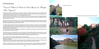 14 15
Pel forat del pany
Camí de Ribera al Pantà de Sant Llorenç de Montgai.
(La Noguera)
Us proposem una excursió familiar per una zona molt atractiva i propera. Es tracta de seguir el camí de Ribera que
envolta l’embassament de Sant Llorenç de Montgai, a la Noguera, una excursió fàcil en un entorn magnífic i amb la
comoditat de tenir el poble al costat i, fins i tot, de poder pujar-hi en tren.
Aquesta excursió en la seva totalitat és circular i es pot fer tant en un sentit com en l’altre, i en trobareu molta infor-
mació en pàgines com el wikiloc; de la qual us penjarem dos enllaços a final de l’escrit; però us expliquem la nostra
experiència amb nens petits.
Nosaltres ens hem estimat més iniciar la ruta en la part més allunyada del poble perquè és més atractiva i perquè al
final del camí, deixem els nens al càmping i evitem agafar el tram de carretera asfaltada. Mentre els petits juguen als
gronxadors algú dels“grans”s’acosta a buscar el cotxe.
Per arribar al punt d’inici hem de travessar la població de Sant Llorenç en direcció a Camarasa i en uns dos quilòme-
tres aproximadament després de deixar el poble trobarem un pont que creua per sobre del pantà. És el tercer pont
de petites dimensions que creuem després del poble i l’únic que travessa el pantà i s’anomena pont d’escalera. In-
tentarem aparcar el vehicle per aquí.
Inici: Veureu que l’itinerari està senyalitzat amb cartells amb la llegenda camí de Ribera, Paratge d’interès natural i
unes recomanacions respecte a l’entorn.
Des d’aquí iniciarem una caminada per un corriol molt marcat i sense cap dificultat tècnica que ens portarà per sota
d’una cresta anomenada Coma de Gelis, passant seguidament per boscos i, tot gaudint d’unes vistes espectaculars
del pantà, de les parets, freqüentades per molts escaladors, i del bonic poble de Sant Llorenç.
Boscos i altres tresors que, segons l’època de l’any, són espectaculars
Després d’una mica més de dues hores acabem la nostra excursió travessant la pressa i enfilant un camí molt ample
fins arribar al càmping.
Respecte a l’horari, nosaltres vàrem seguir la ruta de manera molt relaxada, amb prismàtics, lupes, i tot allò que tots
i totes portem quan anem amb nens i volem motivar la seva curiositat i el seu“esperit aventurer”.
També ens va tocar“carregar”els nens al coll en algun moment, doncs potser es fa una mica llarga si són molt petits.
És una zona amb molt joc i val la pena intentar observar la gran quantitat d’aus aquàtiques que habiten la zona.
Cresta de la Coma de Gelis
Boscos i altres tresors que, segons l’època de l’any, són espectaculars
 