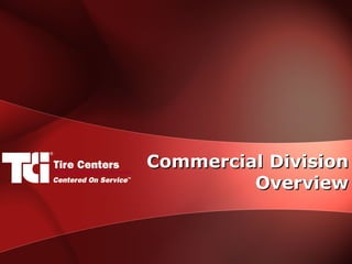 Commercial Division Overview 