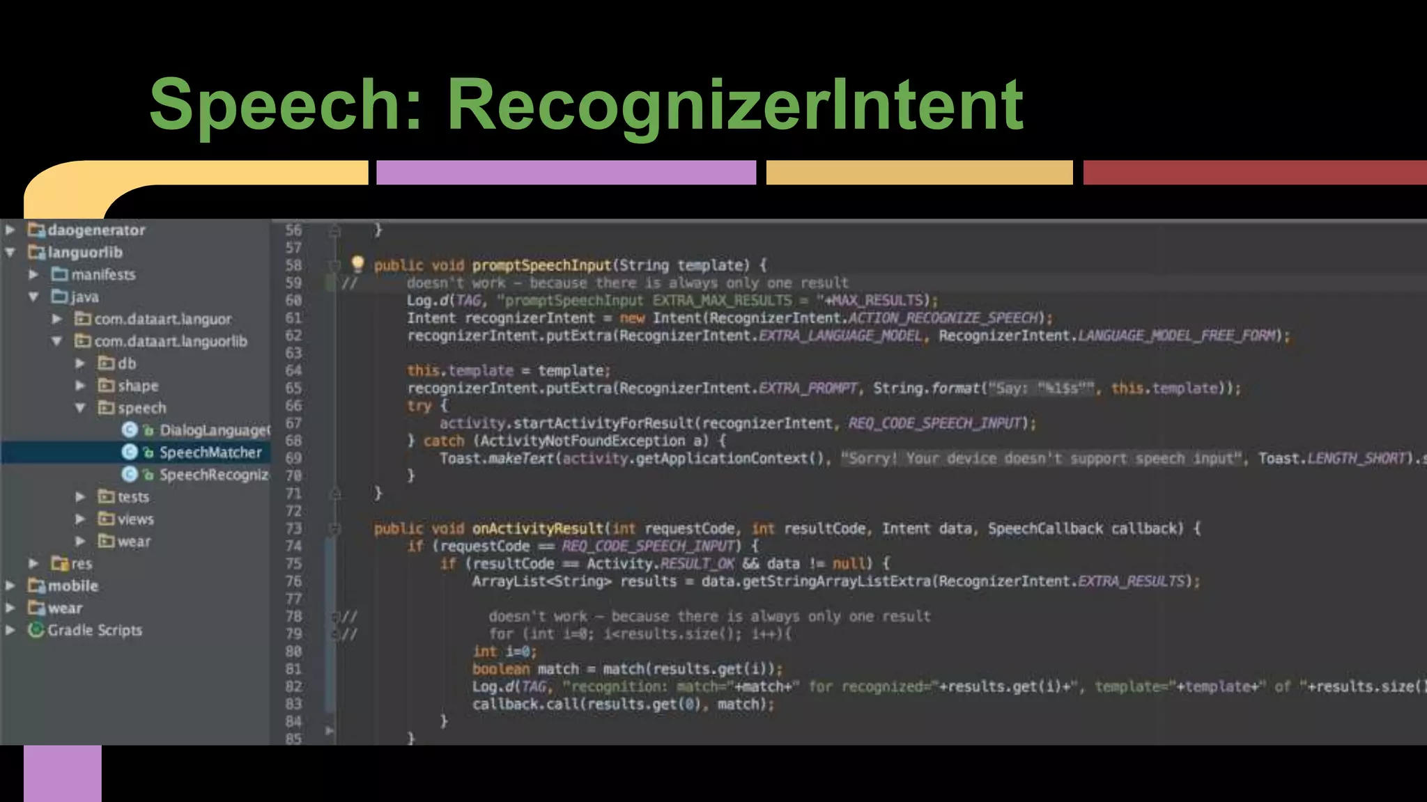 Speech: RecognizerIntent
 