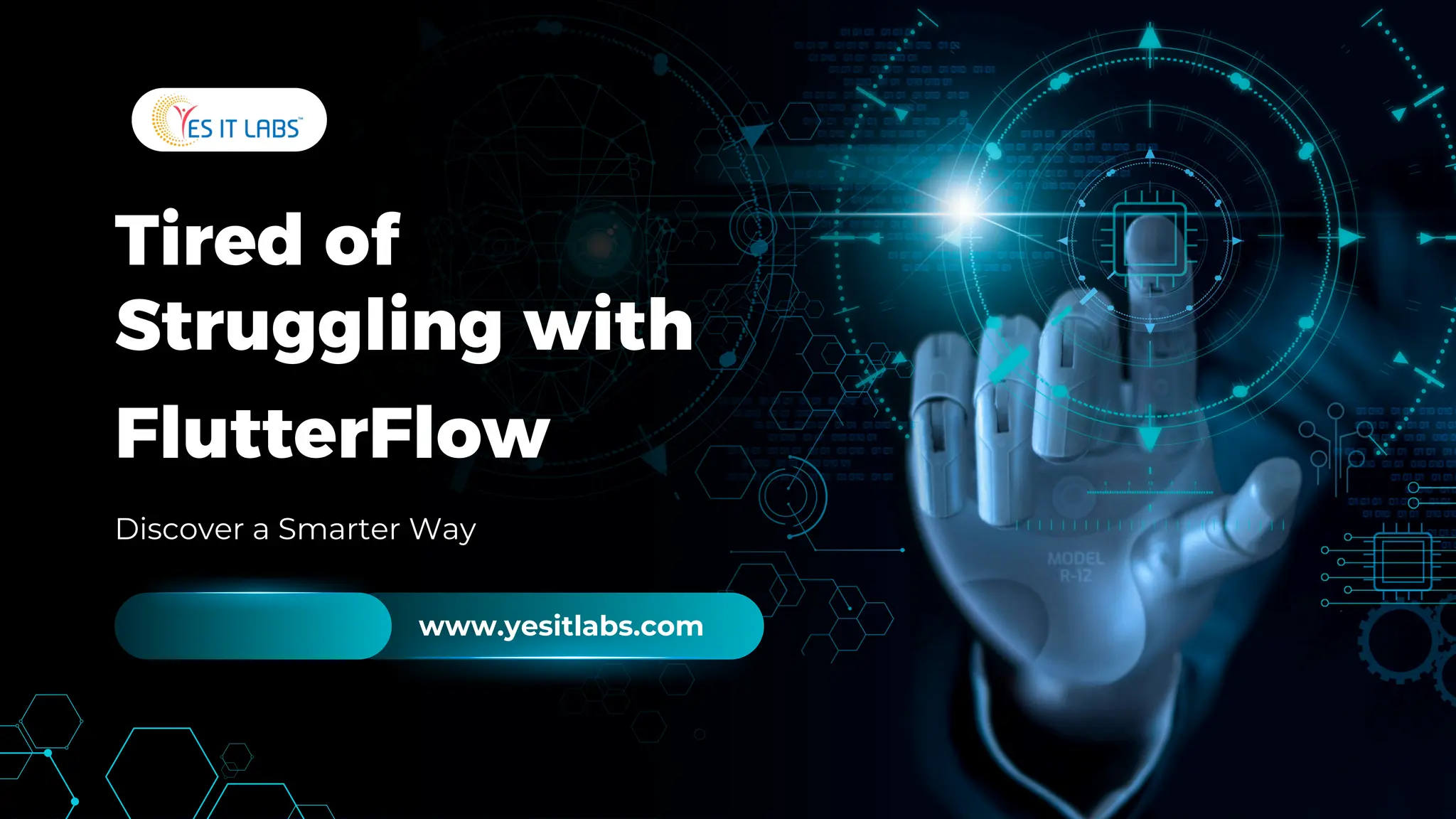 Tired of
Struggling with
FlutterFlow
Discover a Smarter Way
www.yesitlabs.com
 