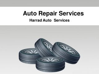 Auto Repair Services
Harrad Auto Services
 